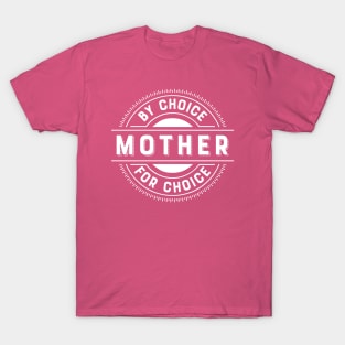 Mother for Choice T-Shirt